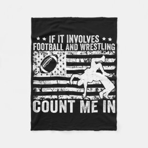 If It Involves Football And Wrestling Count Me In  Fleece Blanket