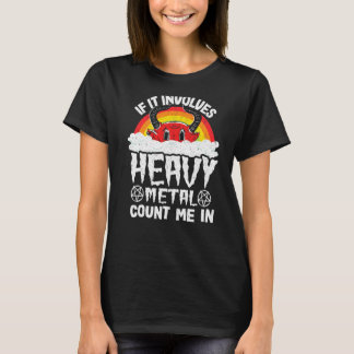 If It Involves Heavy Metal Count Me In Kids Rainbo T-Shirt