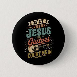 If It Involves Jesus And Guitars Guitarist 2 Inch Round Button