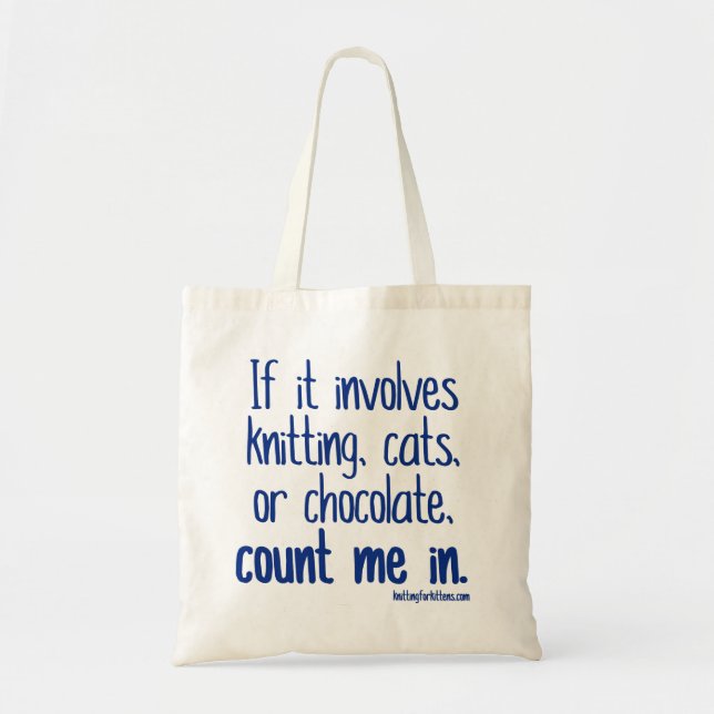 If it involves Knitting, Cats or Chocolate... Tote Bag (Front)