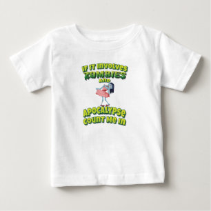 If It Involves Zombies And An Apocalypse Count Me  Baby T-Shirt