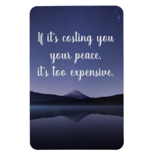 If It Is Costing You Your Peace Magnet