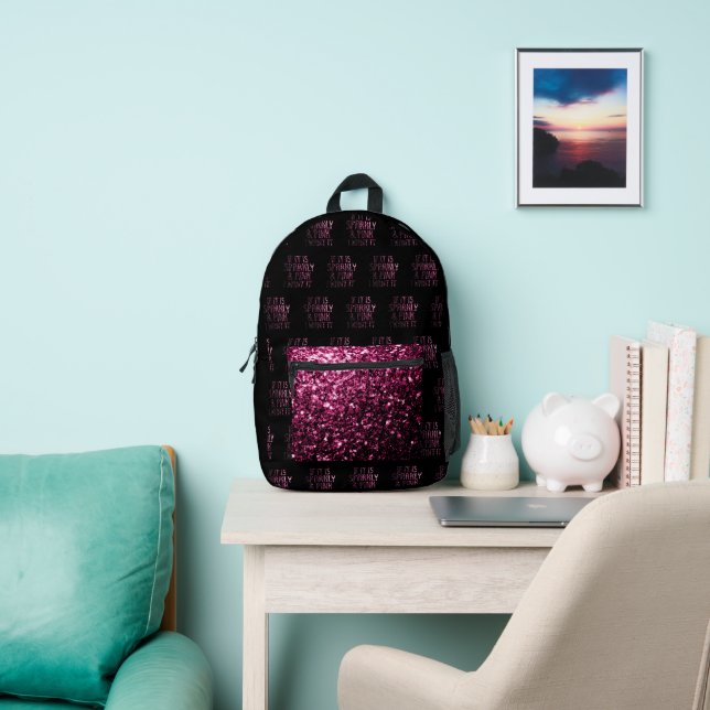 If it is Sparkly and Pink I want it Black pattern Printed Backpack (Insitu)