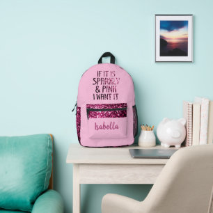 If it is Sparkly and Pink I want it Custom name Printed Backpack