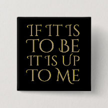 If It Is To Be It Is Up To Me Positive Motivation