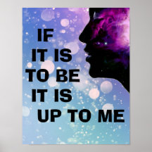 "If it is to be ... it is up to me" Poster
