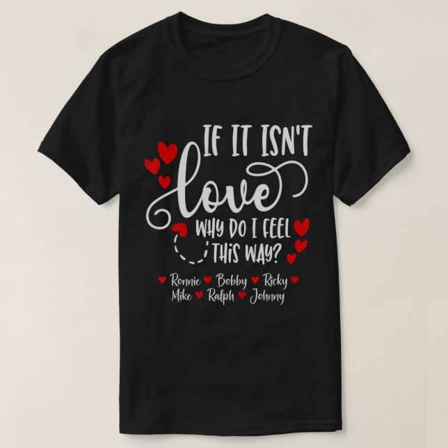If It Isn't Love - Ronnie Bobby Ricky Mike Ralph & T-Shirt (Design Front)