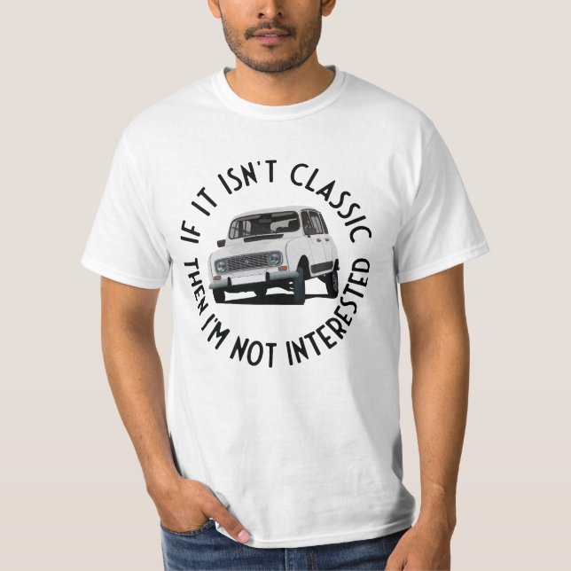 If it isn'tclassic with R 4L T-Shirt (Front)