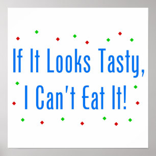 If It Looks Tasty, I Can't Eat It! Poster