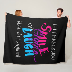 If it makes you Smile Giggle or Laugh Dark Colour Fleece Blanket
