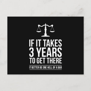 If It Takes 3 Years To Get There It Lawyer Funny S Postcard