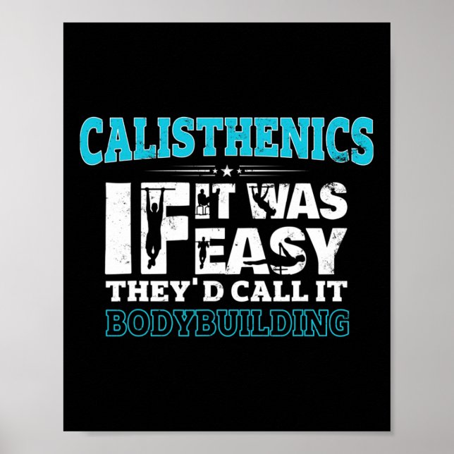 If It Was Easy They'd Call It Bodybuilding Fun Cal Poster (Front)