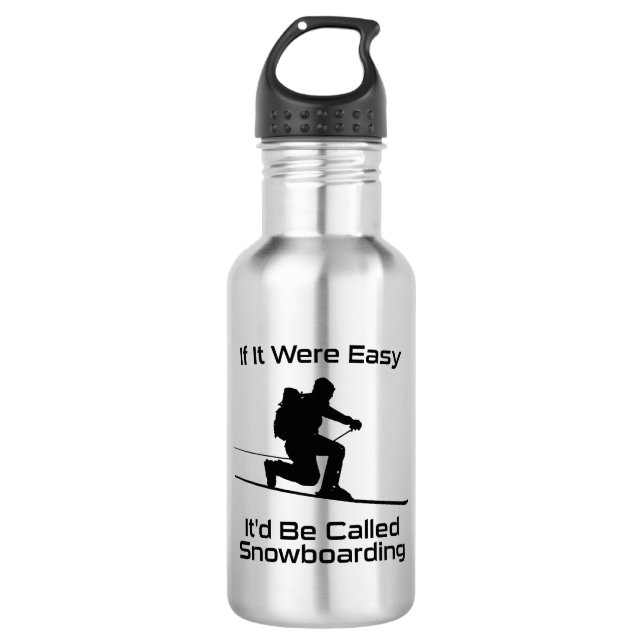 If It Were Easy It'd Be Snowboarding Tele Skiing 532 Ml Water Bottle (Front)