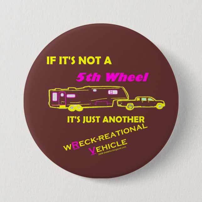 If It's Not A 5th Wheel 3 Inch Round Button (Front)