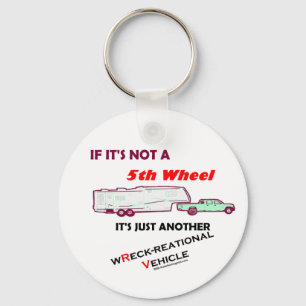 If It's Not A 5th Wheel Keychain