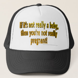 If it's not a baby then you aren't pregnant hat