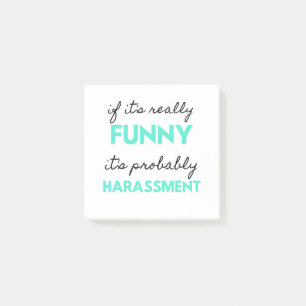 If It's Really Funny It's Probably Harassment 2 Post-it Notes