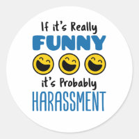 If It's Really Funny Probably Harassment HR