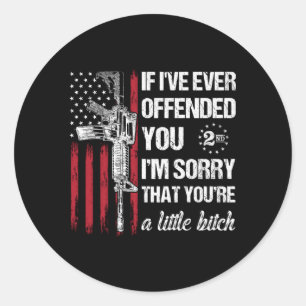 If I'Ve Ever Offended You I'M Sorry American Flag  Classic Round Sticker