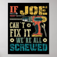 If Joe Can't Fix It We're All Screwed Funny Father