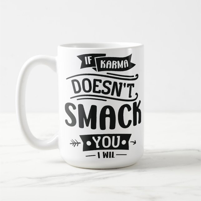 If Karma Doesn't Coffee Mug (Left)