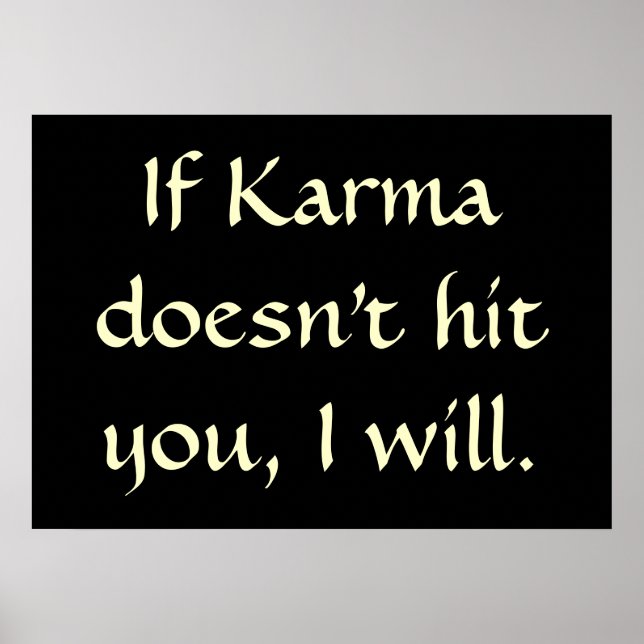 If karma doesn't hit you, I will Poster (Front)
