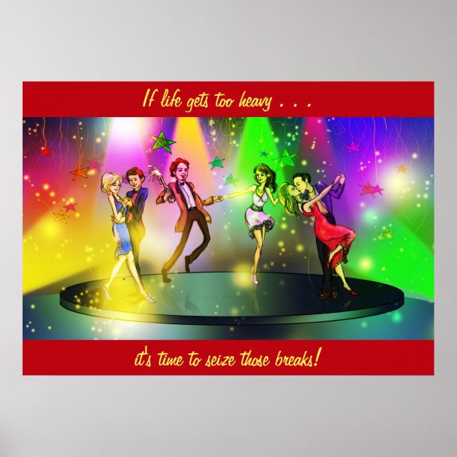 If life gets too heavy Dancing Poster (Front)