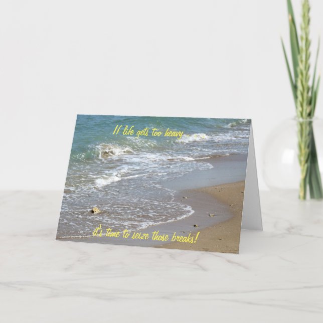 If life gets too heavy Inspirational Card (2c) (Front)