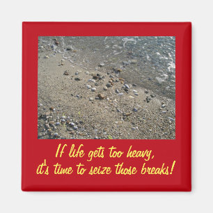 If life gets too heavy Inspirational Magnet (2)