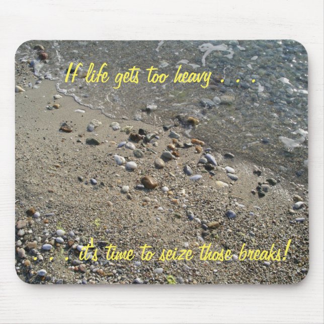 If life gets too heavy, it's time... Mousepad (2) (Front)