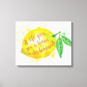 If Life Gives You A Lemon, Make Lemonade Canvas Print