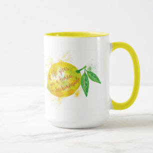 If Life Gives You A Lemon, Make Lemonade Mug