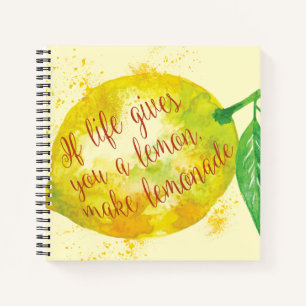 If Life Gives You A Lemon, Make Lemonade Notebook