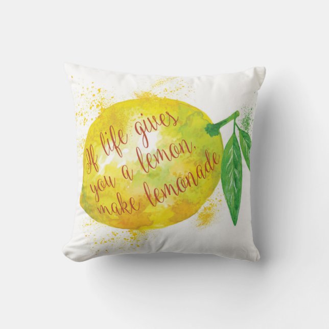 If Life Gives You A Lemon, Make Lemonade Throw Pillow (Front)