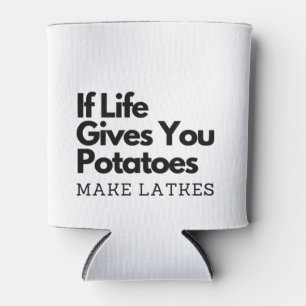 If Life Gives you a Potatoes Make a Latke  Can Cooler