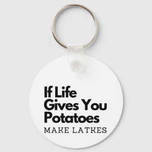 If Life Gives you a Potatoes Make a Latke Keychain