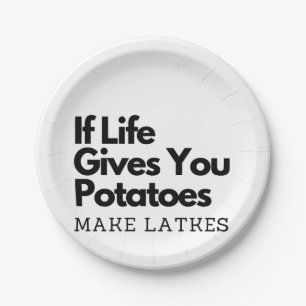 If Life Gives you a Potatoes Make a Latke  Paper Plate