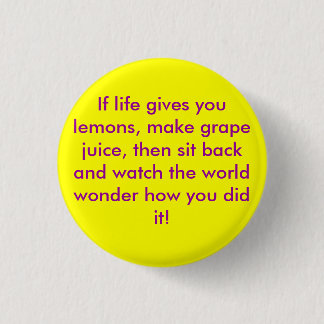 If life gives you lemons Flair 1 Inch Round Button