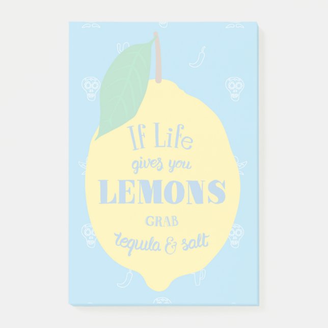 If Life Gives You Lemons, Grab Tequila And Salt Post-it Notes (Front)