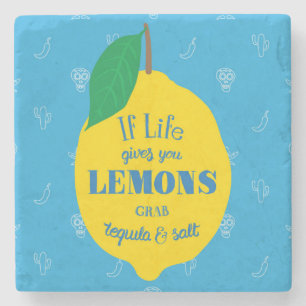 If Life Gives You Lemons, Grab Tequila And Salt Stone Coaster