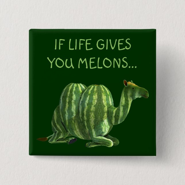 If Life Gives You Melons... 2 Inch Square Button (Front)