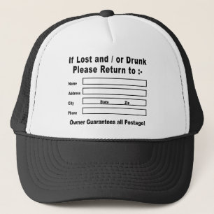 If Lost and / or Drunk Please Return to Trucker Hat