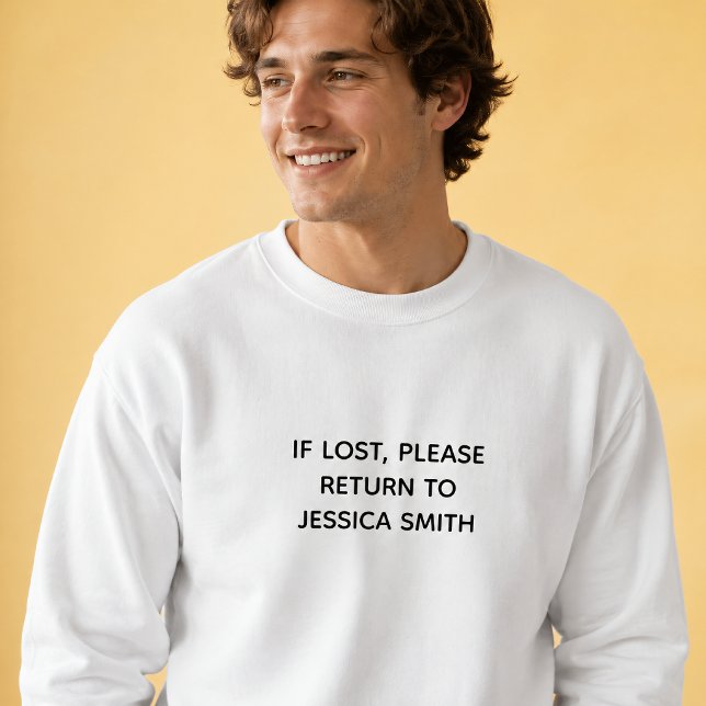 IF LOST RETURN TO Custom Name  Sweatshirt (Creator Uploaded)