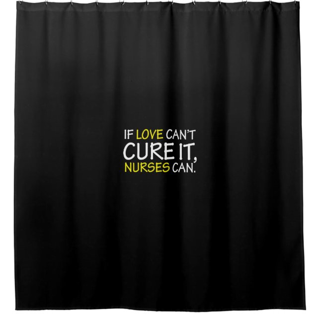 if love can't cure it nurses can (Front)