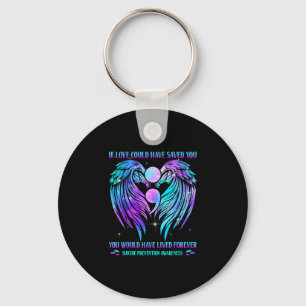 If love could have saved you prevention awareness  keychain