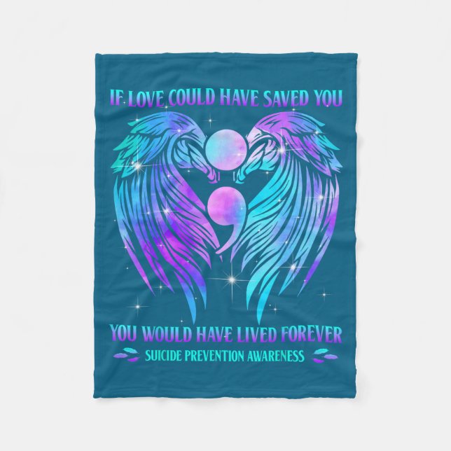 If Love Could Have Saved You Suicide Prevention Aw Fleece Blanket (Front)
