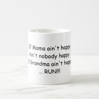 If Mama ain't happy .... Coffee Mug