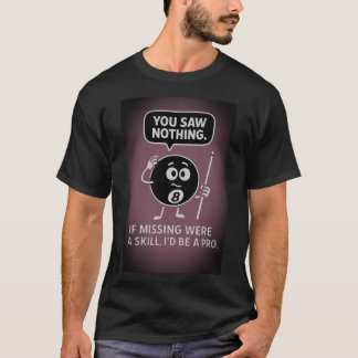 If missing was a skill t-shirt