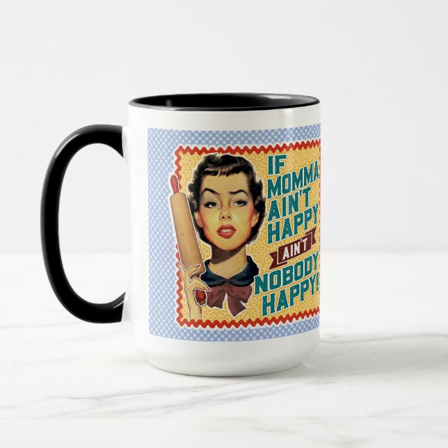 If Momma Ain't Happy Retro Housewife Mug (Left)