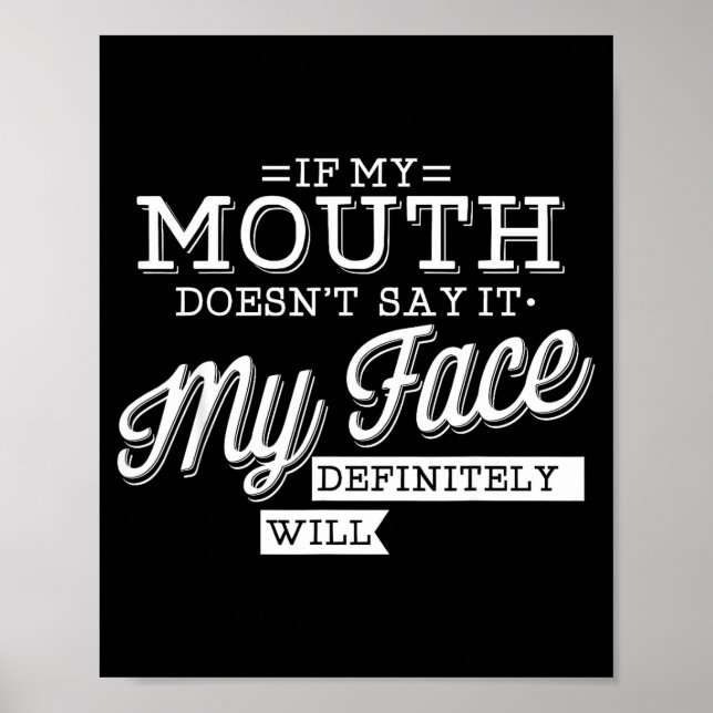 If mouth doesn't say face will expression poster (Front)